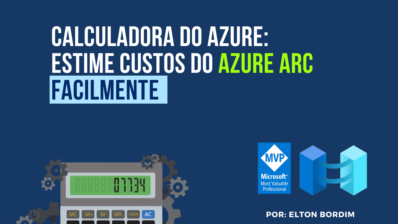 Calculadora Do Azure Estime Custos Do Azure Arc Facilmente Elton